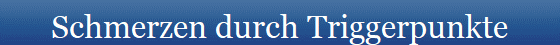 Schmerzen durch Triggerpunkte
